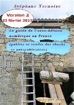 EBOOK 3 EUROS 99 le guide de l auto-édition numérique en France...
